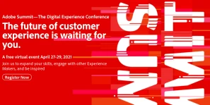 Adobe Summit 2021 – Your Guide to the Premier Digital Experience Event