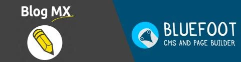 Blogging doesn’t get better than this! - use Blog MX with the BlueFoot PageBuilder