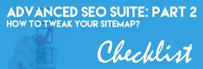 Advanced SEO Suite Onboarding Checklist (Part 2): How To Tweak Your Frontend Sitemap?
