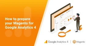 How to Set Up Google Analytics 4 for Magento 2