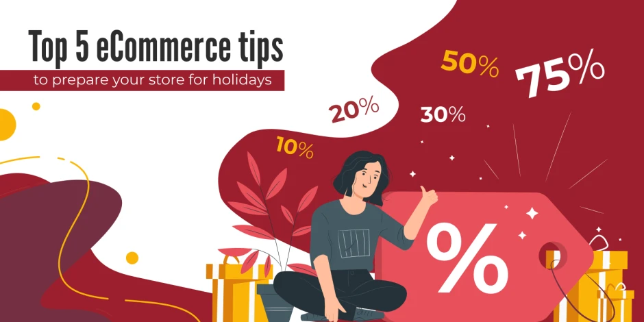 Top 5 Tips to Prepare Your Magento Store for Holiday Season