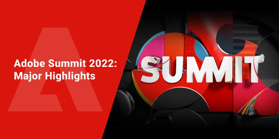 Adobe Summit 2022: Key Insights and Takeaways for eCommerce