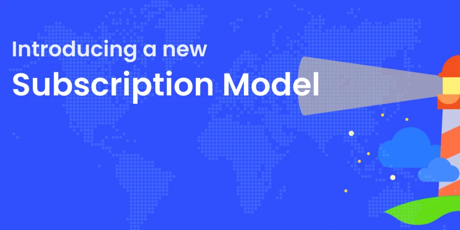 Introducing a new Subscription Model
