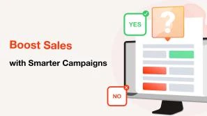 Boost Sales with Smarter Campaigns