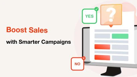 Boost Sales with Smarter Campaigns